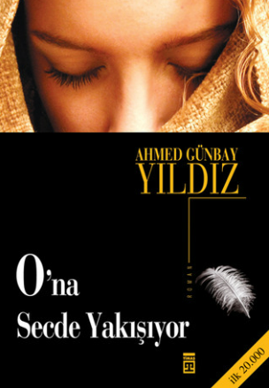 Ona secde yakışıyor